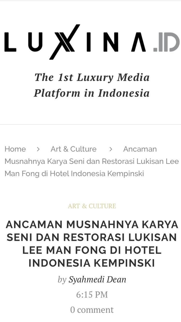 Luxina.id "Ancaman Musnahnya Karya Seni dan Restorasi Lukisan Lee Man Fong di Hotel Indonesia Kempinski" by Syahmedi Dean